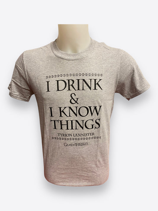 Game of Thrones T-Shirt- I drink and I know things